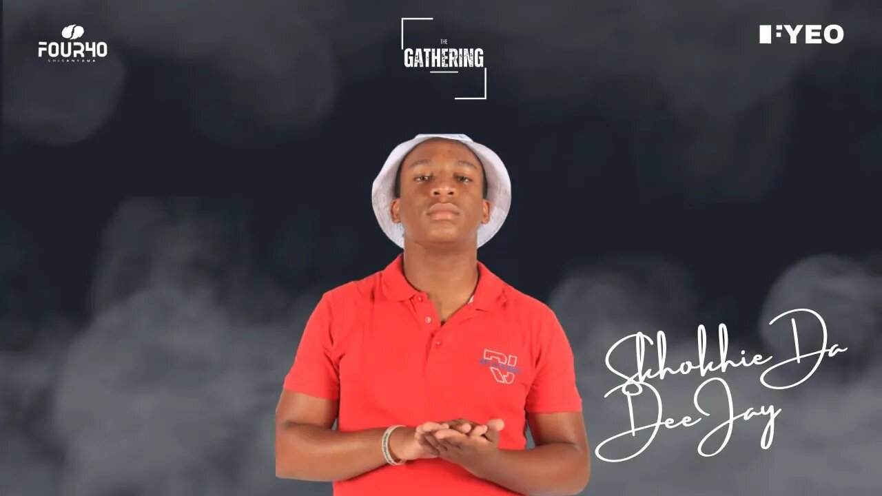 Skhokhie Da Deejay - The Gathering hosted by Four40 Shisanyama