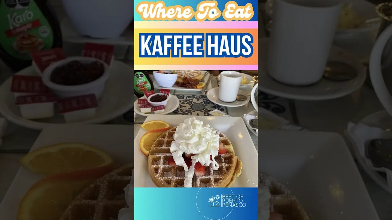 Where To Eat Kaffee Hause Rocky Point Mexico Puerto Penasco