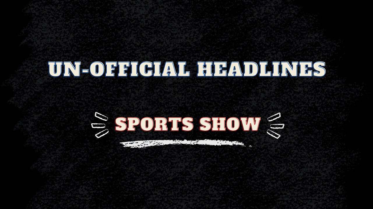 Week 1 - Un-Official Headline Sports