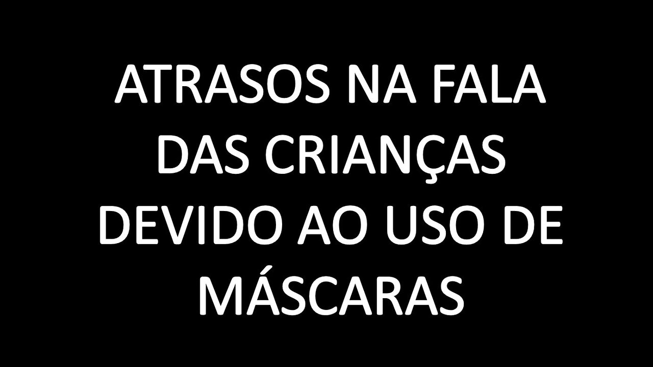 ATRASOS NA FALA DE CRIANÇAS DEVIDO AO USO DE MÁSCARAS