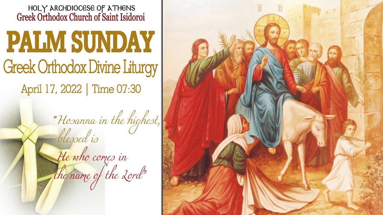 April 17, 2022, PALM SUNDAY | Greek Orthodox Matins & Divine Liturgy