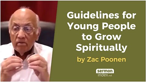 Guidelines for Young People to Grow Spiritually by Zac Poonen