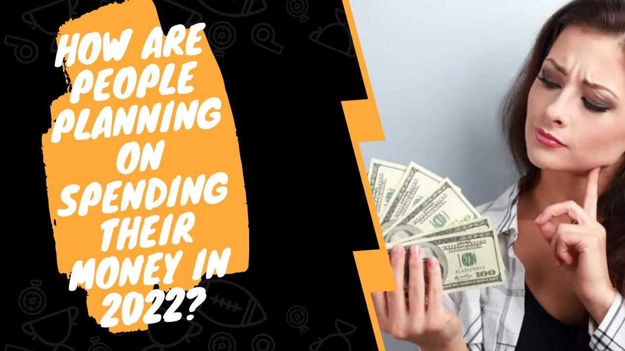 How are people planning on spending their money in 2022