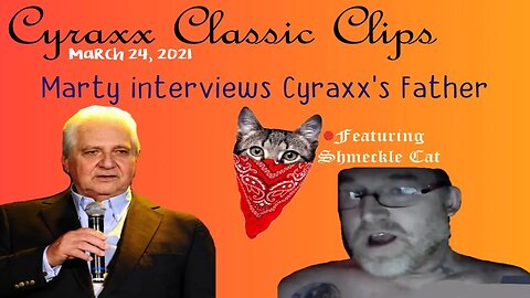 Cyraxx Classic Clips - Marty interviews Cyraxx's father, Ruple Smith