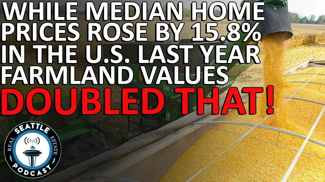 While Median Home Prices Rose 15.8% In The U.S. Last Year Farmland Values Doubled That