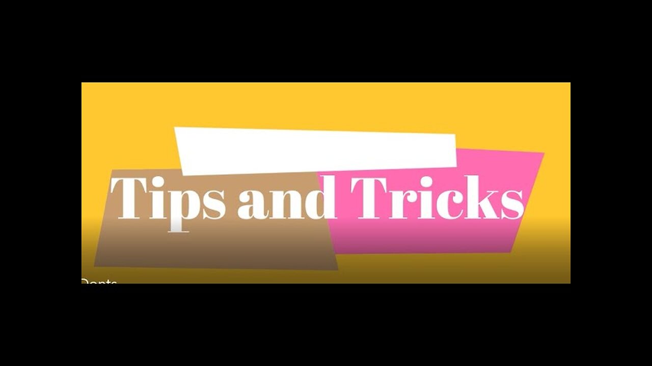 Tips and Tricks