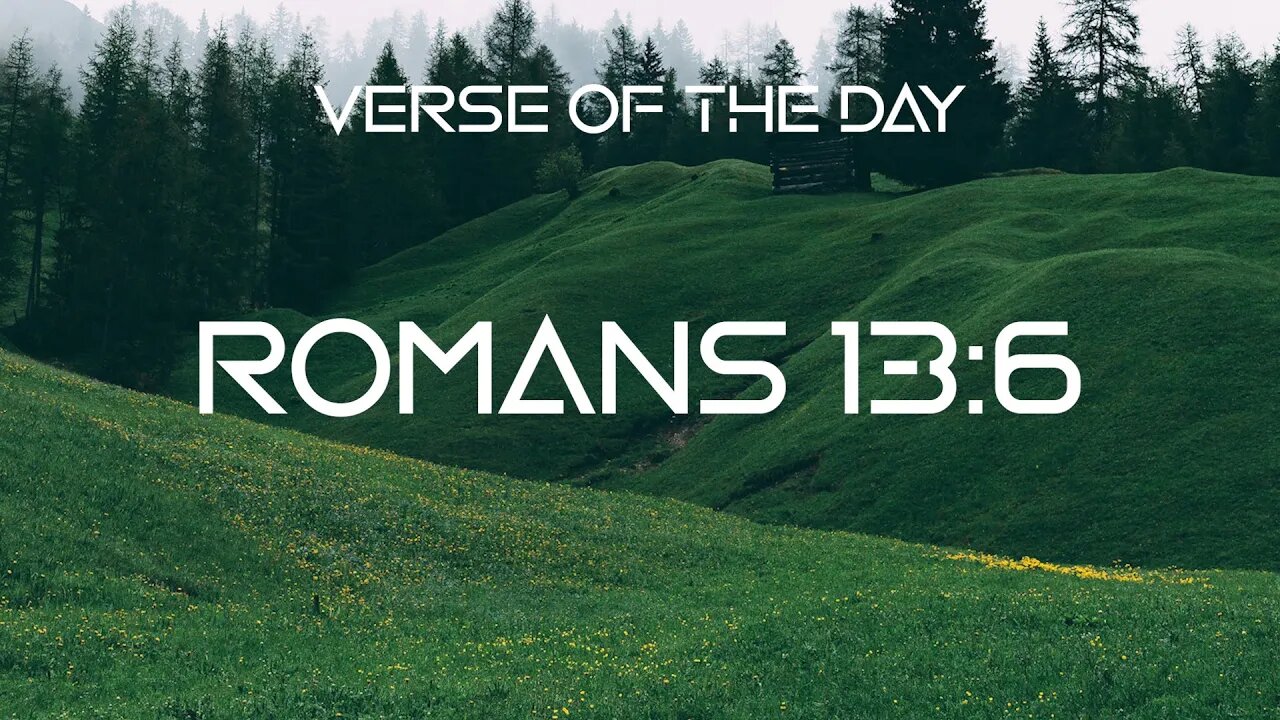 November 6, 2022 - Romans 13:6 // Verse of the Day