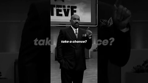 Why would you not take a chance on you and go for it? #win #inspiration #leadership #steveharvey