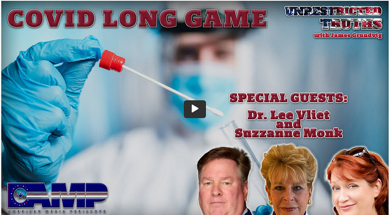 Covid Long Game with Dr. Lee Vliet and Suzzanne Monk | Unrestricted Truths Ep. 401