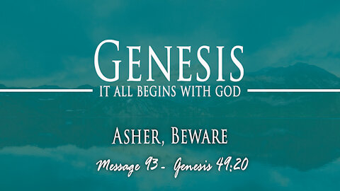 Asher, Beware: Genesis 49:20