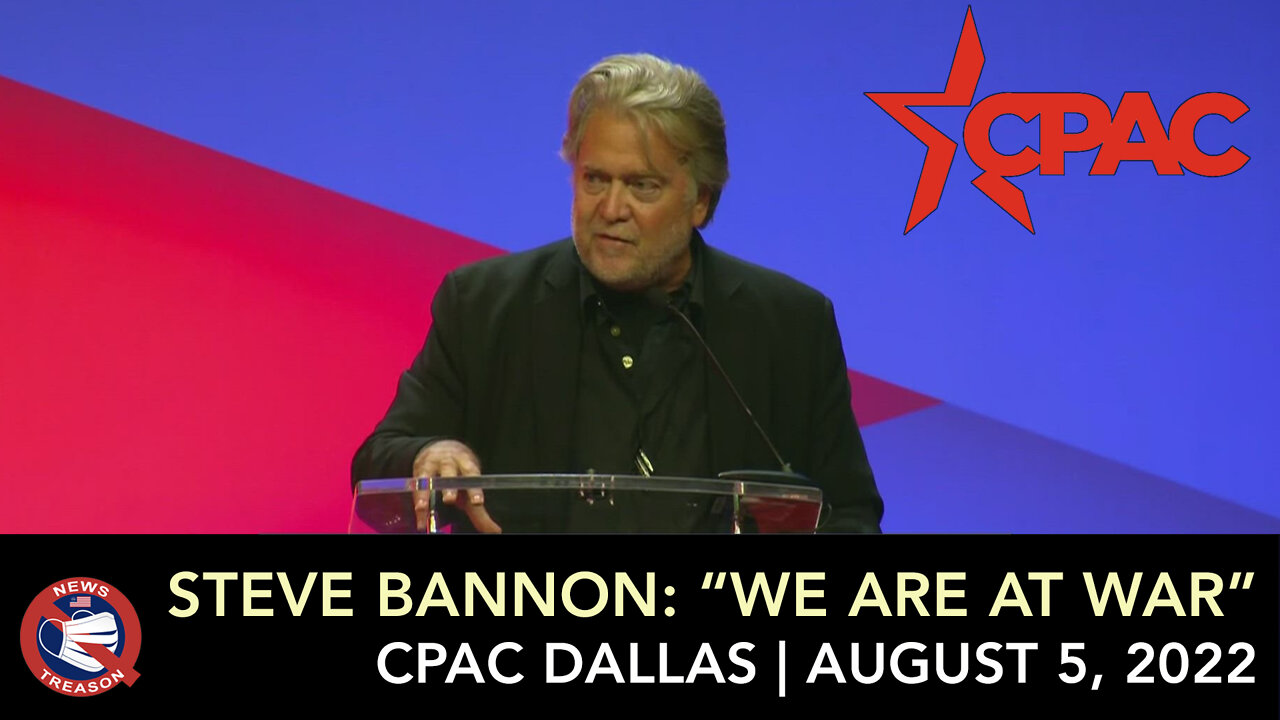 Steve Bannon Full Address - CPAC 2022, Dallas Texas 8-5-22