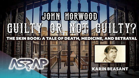 Guilty or Not Guilty? John Horwood | Karin Beasant | ASSAP