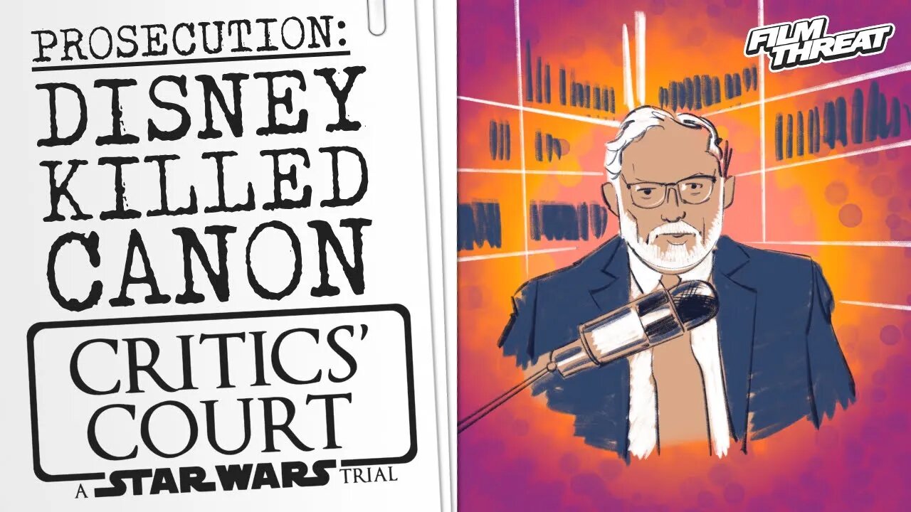 STAR WARS TRIAL PROSECUTION: FRAUDULENT MISUSE OF CANON | Film Threat Critics' Court