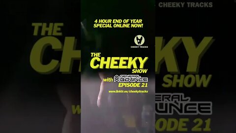 🎵 CHEEKY SHOW #21 IS LIVE NOW 🎵 #BestOf2022 #DJGeneralBounce #CheekyTracks