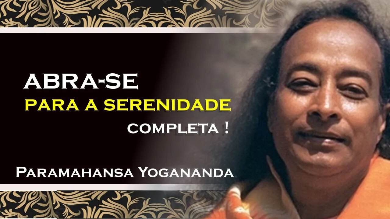 Alcançando a Serenidade Interior, Paramahansa Yogananda