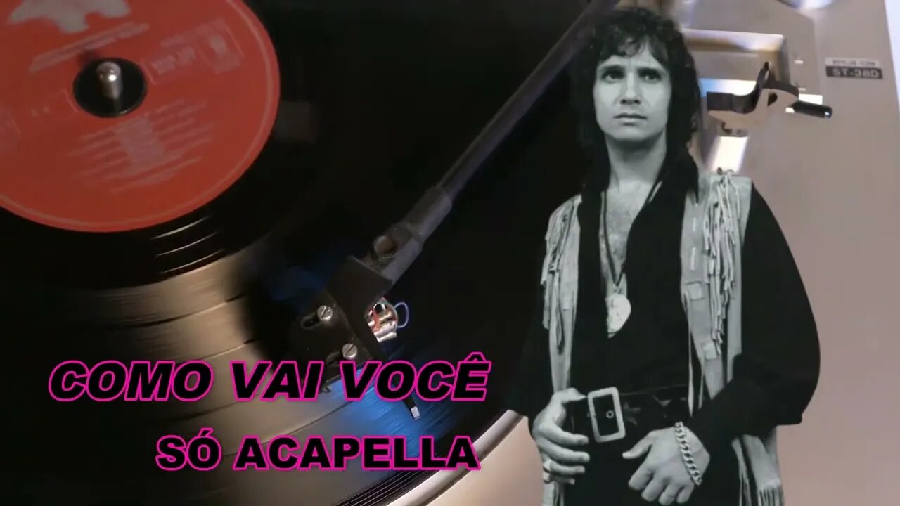 Como Vai Você -Roberto Carlos ACapella