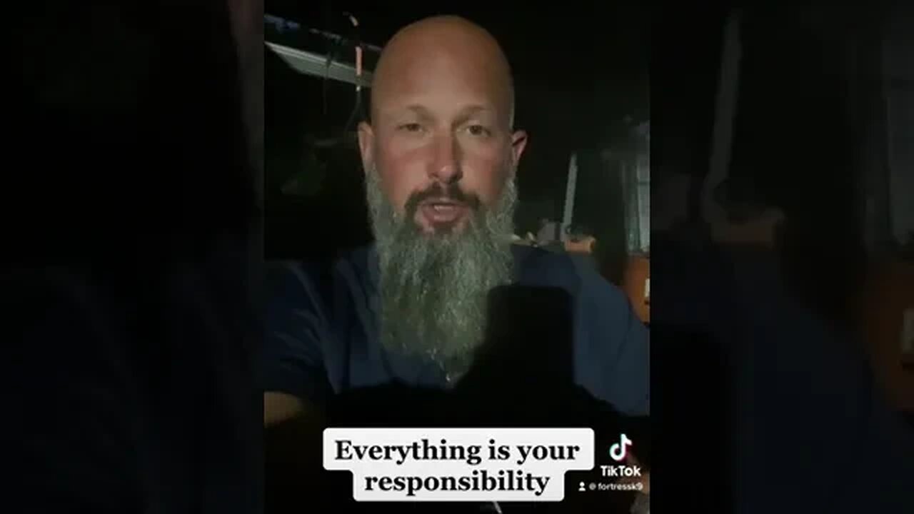 Everything is Your Responsibility