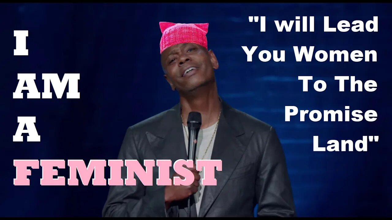 Dave Chappelle’s ‘Closer’: "I Am A FEMINIST, I will Lead You Women To The Promise Land"