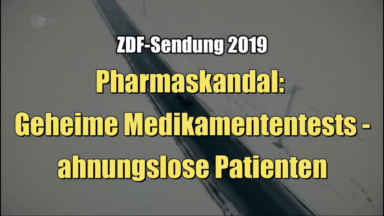 Pharmaskandal: Geheime Medikamententests - Ahnungslose Patienten (ZDF I 26.03.2019 )