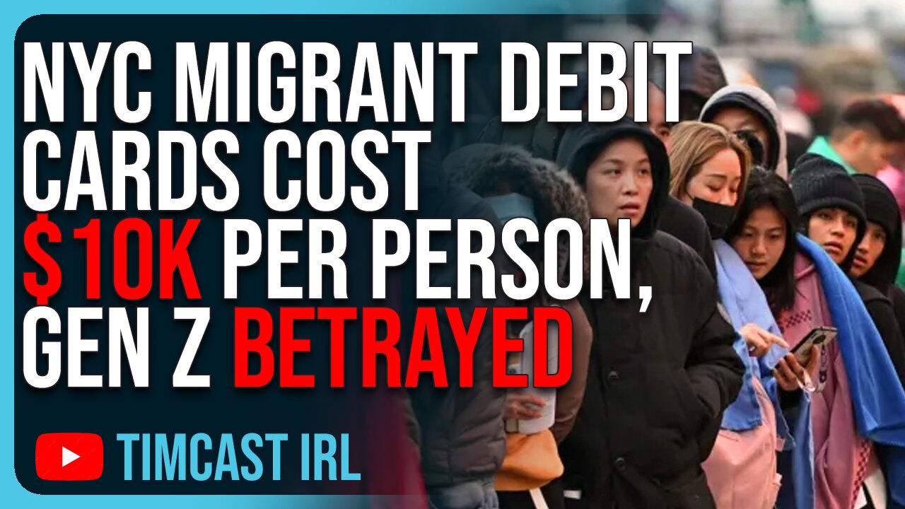 NYC Migrant Debit Cards Cost $10K Per Person, Gen Z Has Been BETRAYED