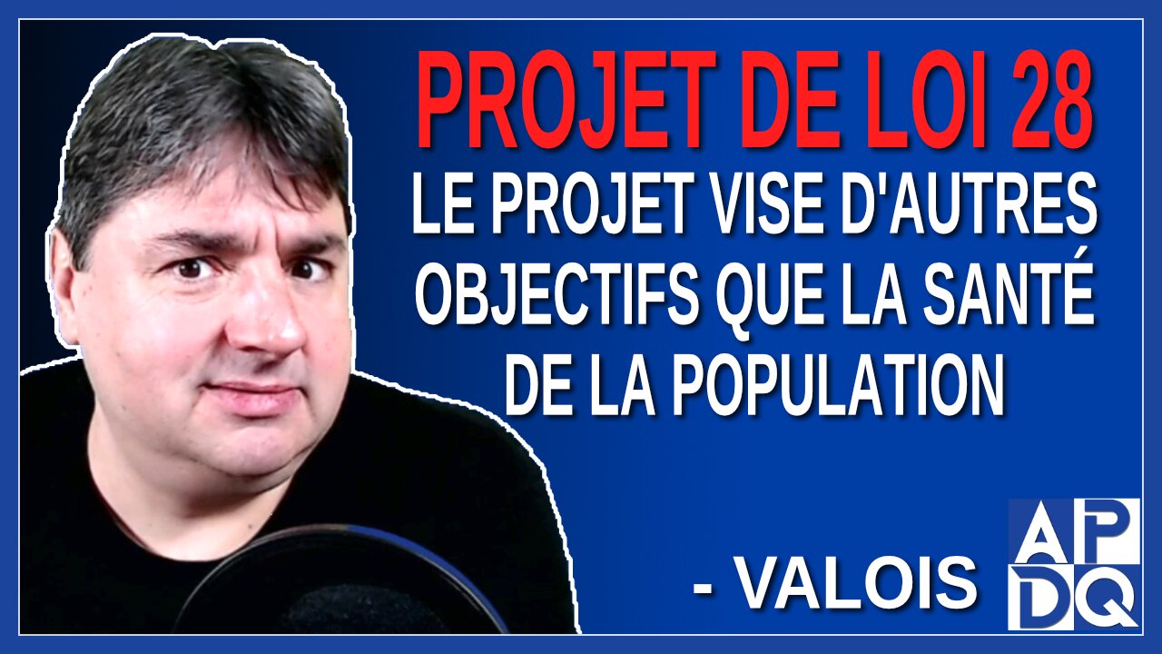 Qu'est-ce que vous voulez dire quand vous dites que le projet 28 vise d'autres objectifs?