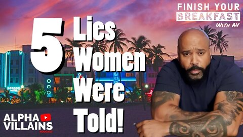 5 Lies Women Were Told About Being In A Relationship.