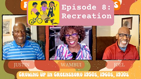 Remembering How It Was - Episode 8 - Playtime Adventures: Nostalgic Recreation in Greensboro