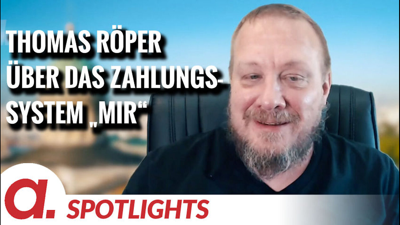 Spotlight: Thomas Röper über das unabhängige russische Zahlungssystem „MIR“