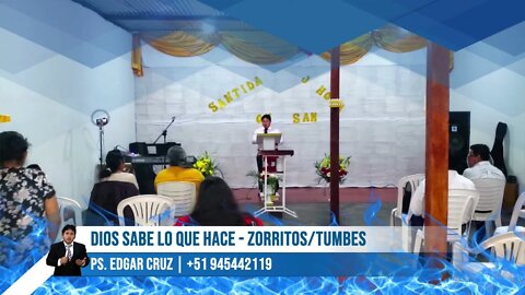 DIOS SABE LO QUE HACE (ZORRITOS/TUMBES) - EDGAR CRUZ MINISTRIES