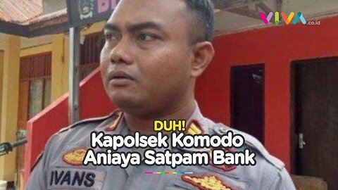 KEJI! Kapolsek Komodo Seret, Pukuli dan Benturkan Kepala Satpam Bank ke Dinding