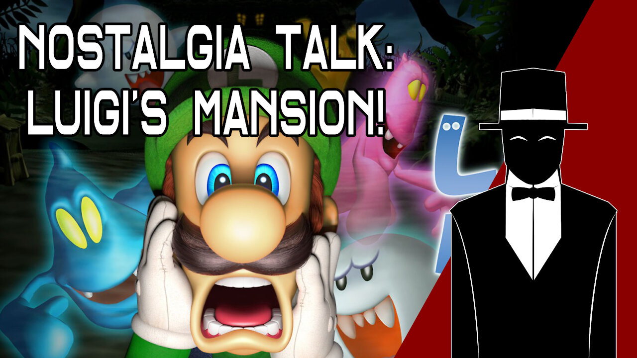 Nostalgia Talk! - Luigi's Mansion