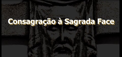 Consagração à Sagrada Face