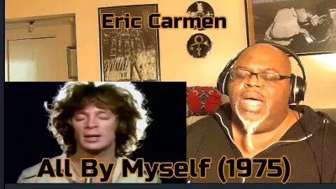 Those Days Are Gone ! Eric Carmen - All By Myself (1975) Reaction Review