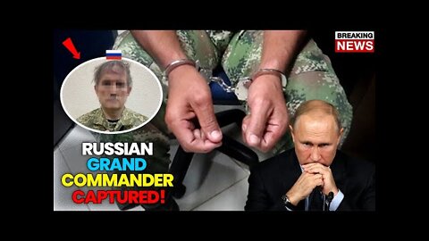 Russia's Grand Commander Was Captured By The Ukrainian Special Army!