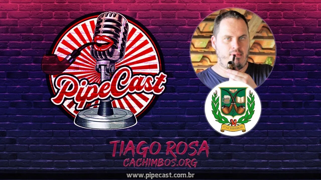 Tiago Rosa - Cachimbos.org - PipeCast #44