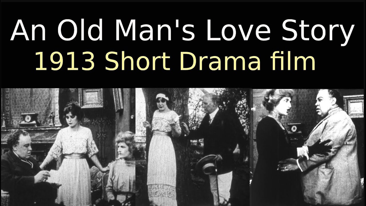 An Old Man's Love Story (1913 Short Drama film)