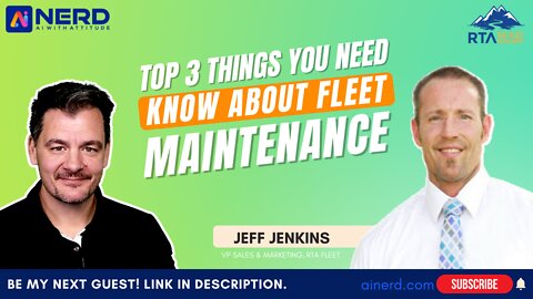 Top 3 Things You Should Know About Fleet Maintenance | Jeff Jenkins