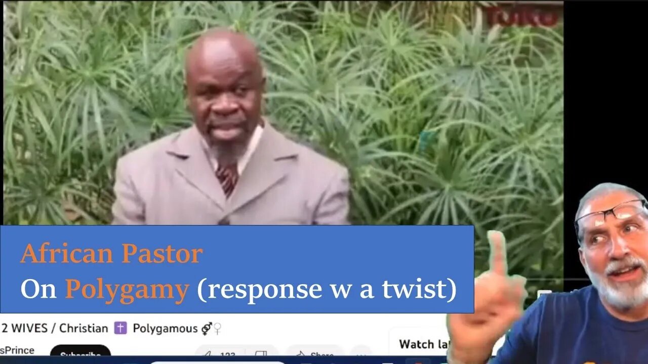 African Pastor on Polygamy (Response w a twist...)