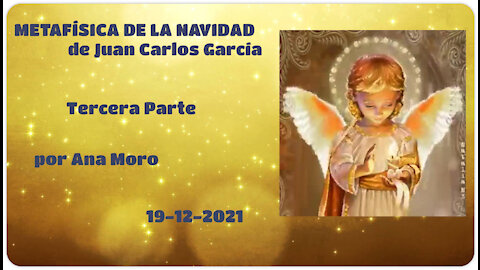 Metafisica de la Navidad de Juan Carlos Garcia - 19-12-2021