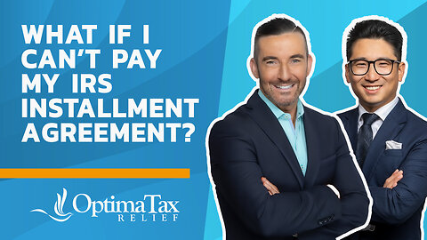 What If I Can't Pay My Installment Agreement?