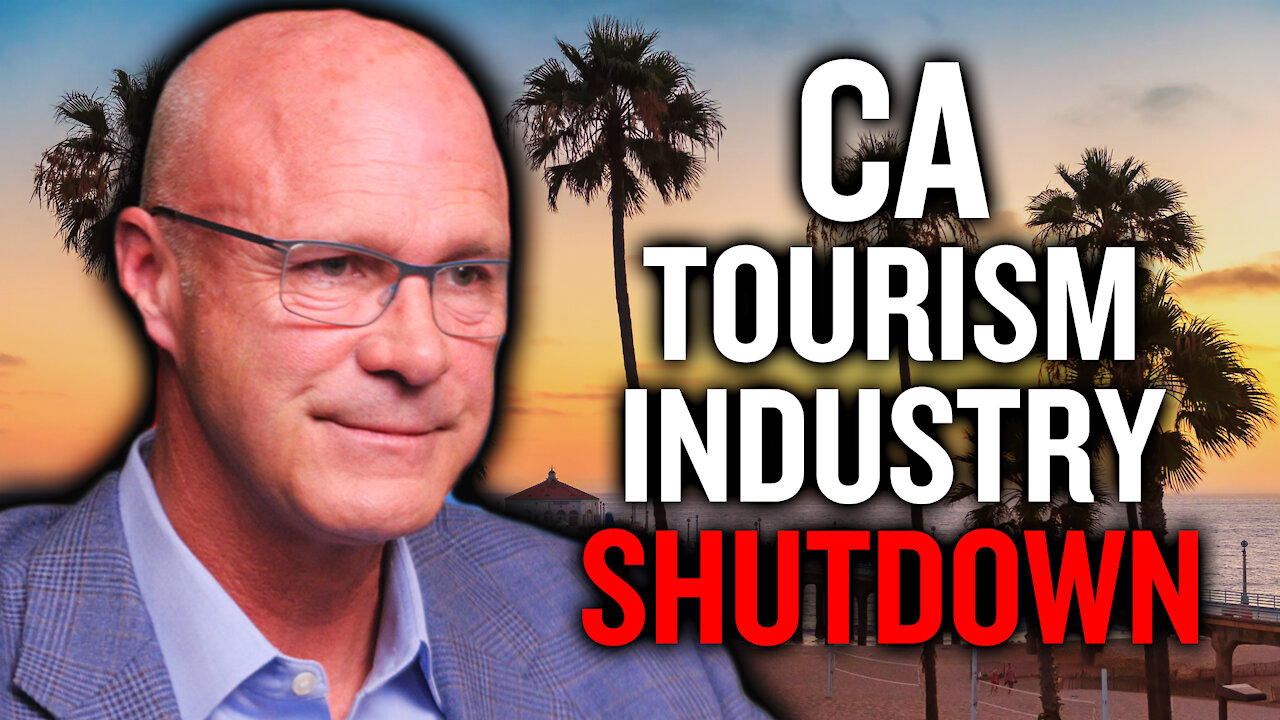 Can California’s Tourism Industry Recover from State Shutdowns? | Jay Burress