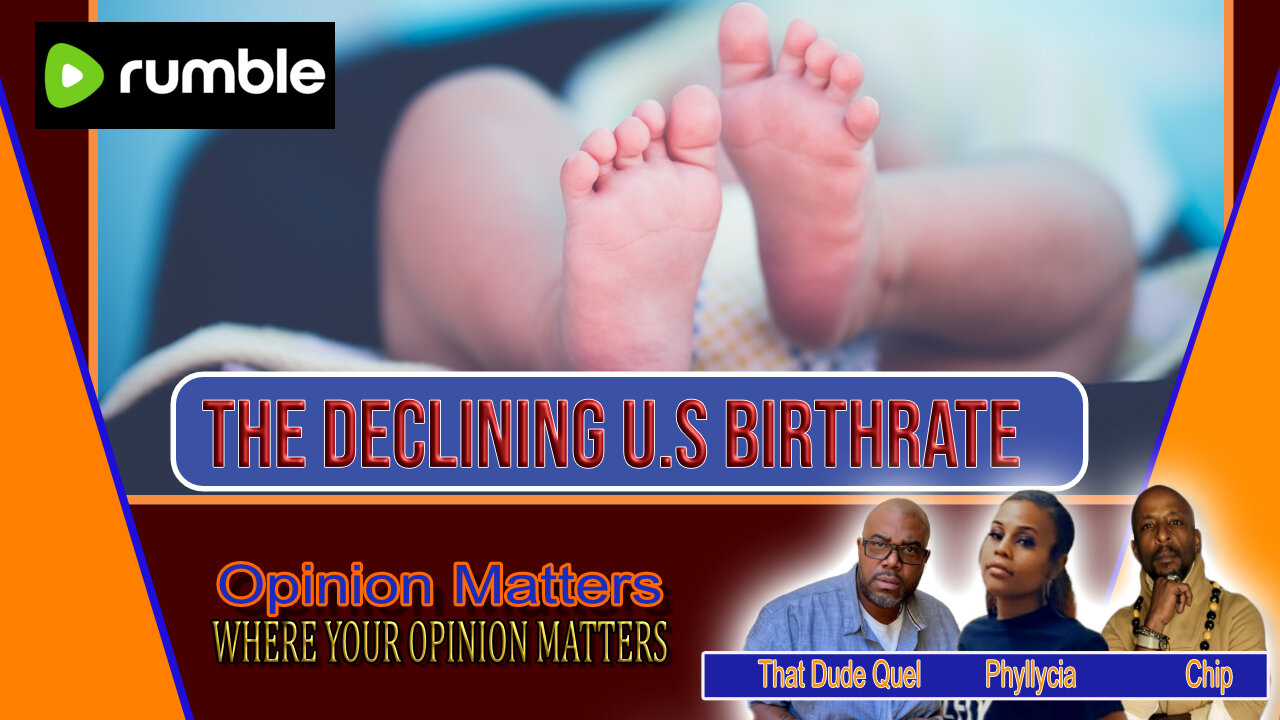 THE DECLINING U.S BIRTHRATE (Opinion Matters)