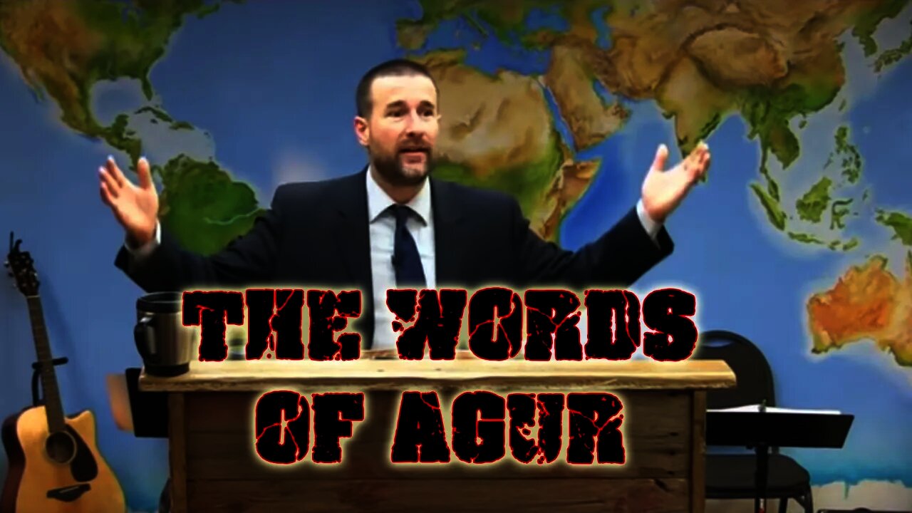 The Words of Agur | Sermon by Steven Anderson