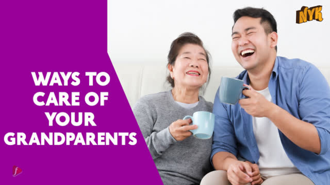 Top 4 Ways To Take Care Of Your Grandparents