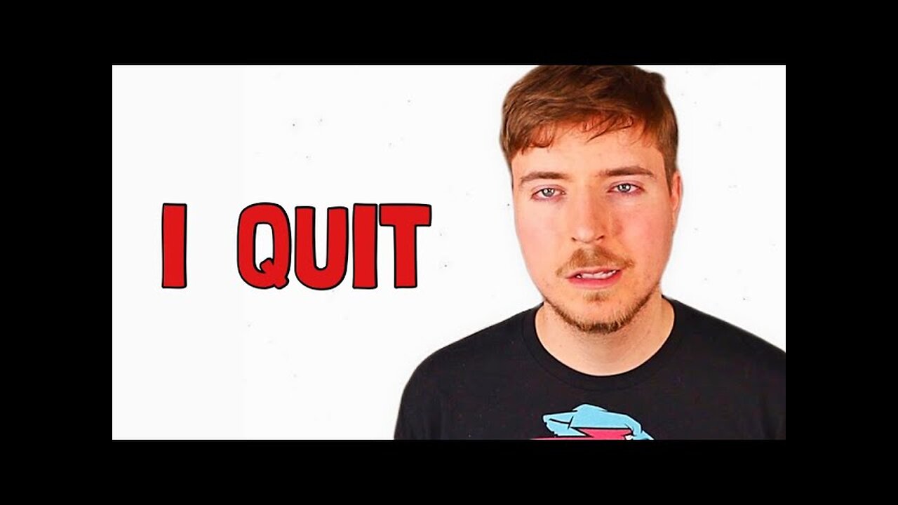 MrBeast Is Quitting YouTube