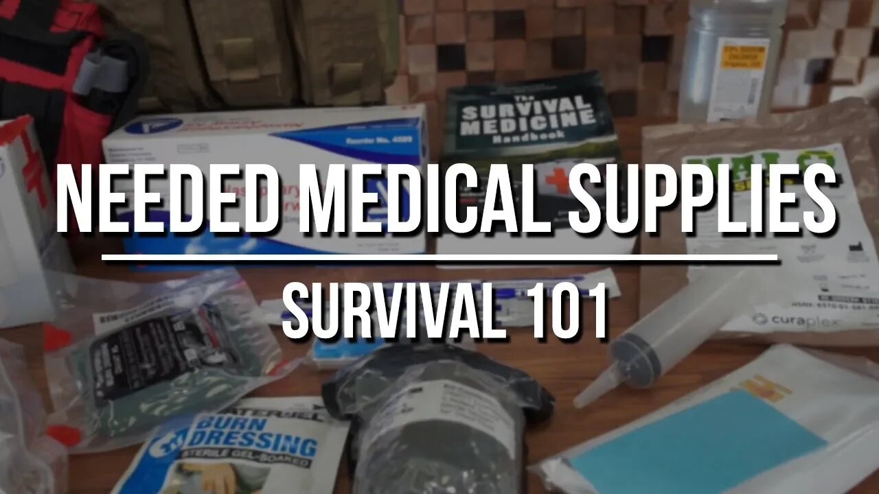 Needed Medical Supplies for Long Term Care and Prepping