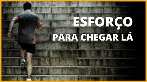 SEM ESFORÇO, SUA VIDA NÃO VAI MUDAR