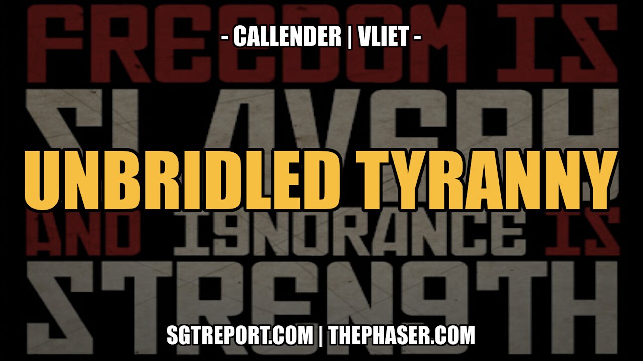 UNBRIDLED TYRANNY - CALLENDER | VLIET