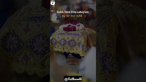 sukh tera dita laiye 🙏🙏@faithworld # #gurbani #viral #followme #shortsvideo #goldentemple