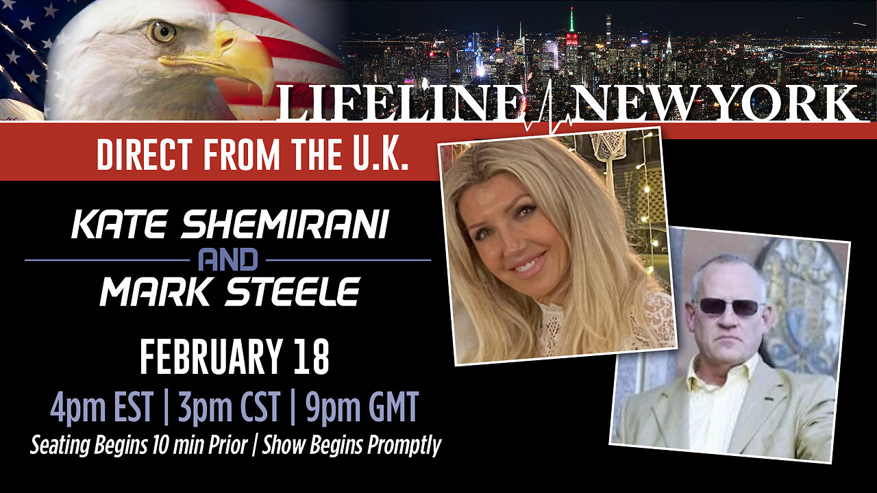 LIFELINE NEW YORK INTELLIGENCE BRIEFING WITH KATE SHEMIRANI AND MARK STEELE.